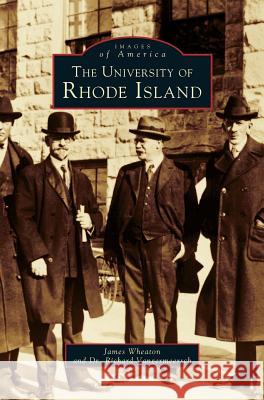 University of Rhode Island James L. IV Wheaton Richard G. Vangermeersch 9781531601386 Arcadia Library Editions - książka