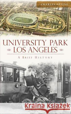 University Park, Los Angeles Charles Epting 9781540233127 History Press Library Editions - książka