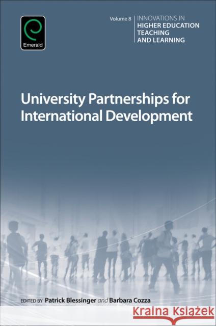 University Partnerships for International Development Barbara Cozza (St. John's University, USA), Patrick Blessinger (St. John’s University, USA) 9781786353023 Emerald Publishing Limited - książka