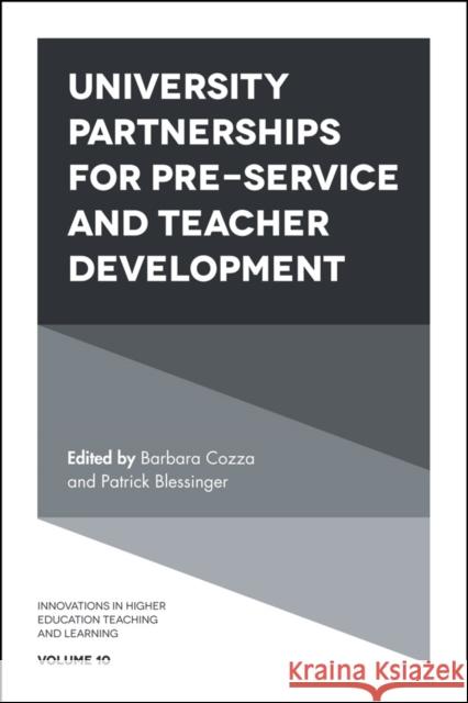 University Partnerships for Pre-service and Teacher Development Barbara Cozza (St. John's University, USA), Patrick Blessinger (St. John’s University, USA) 9781787142657 Emerald Publishing Limited - książka