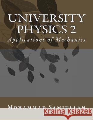 University Physics: A Calculus-based Survey of Physics Samiullah, Mohammad 9781477470183 Createspace - książka