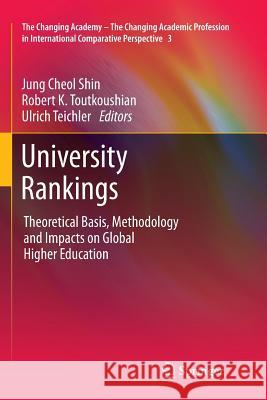 University Rankings: Theoretical Basis, Methodology and Impacts on Global Higher Education Shin, Jung Cheol 9789400736443 Springer - książka
