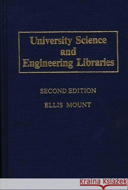 University Science and Engineering Libraries: Second Edition Mount, Ellis 9780313239496 Greenwood Press - książka