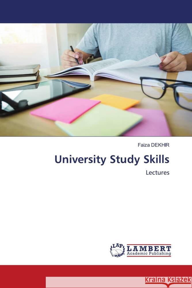 University Study Skills Dekhir, Faiza 9786203196450 LAP Lambert Academic Publishing - książka