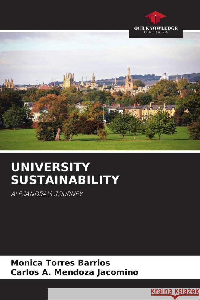 University Sustainability Monica Torre Carlos A. Mendoz 9786208527150 Our Knowledge Publishing - książka