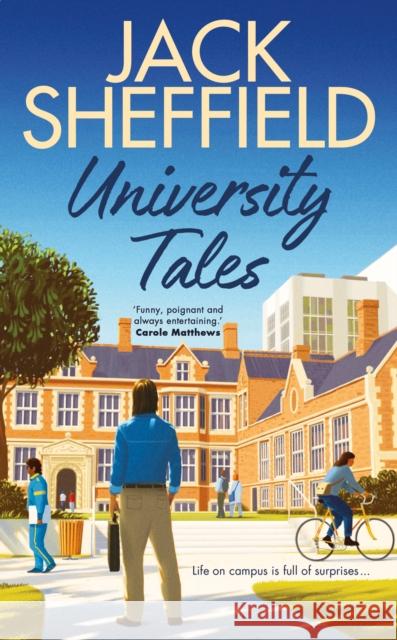 University Tales: A hilarious and nostalgic cosy novel for fans of James Herriot and Tom Sharpe Jack Sheffield 9781787635548 Transworld Publishers Ltd - książka