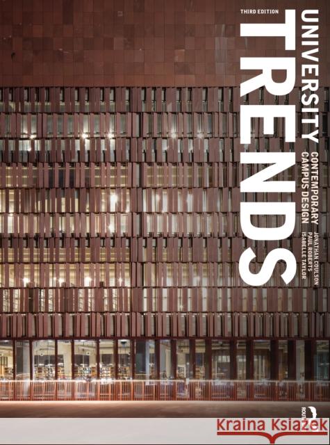 University Trends: Contemporary Campus Design  9780367264321 Taylor & Francis Ltd - książka