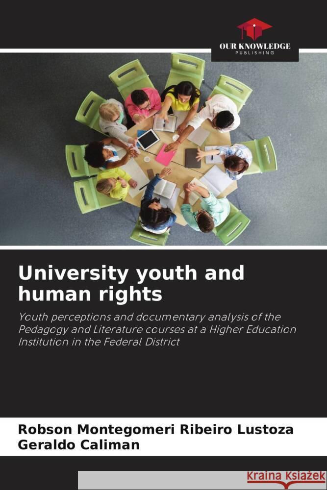 University youth and human rights Lustoza, Robson Montegomeri Ribeiro, Caliman, Geraldo 9786208194031 Our Knowledge Publishing - książka