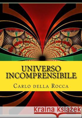 Universo Incomprensibile Carlo Dell 9781500350680 Createspace - książka