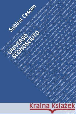 Universo Sconosciuto Sabina Cescon 9781090675712 Independently Published - książka