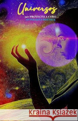 Universos: 3er PROYECTO A CORO Mary Ely Marrero-Perez Carmen M Melendez Torres Sonia Enid Nunez-Rodriguez 9798388427625 Independently Published - książka