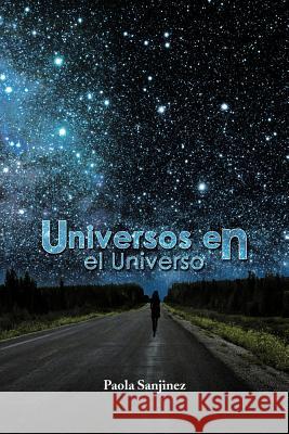 Universos en el Universo Sanjinez, Paola 9781477220436 Authorhouse - książka