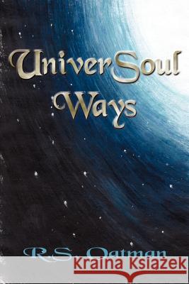 UniverSoul Ways Oatman, R. S. 9780759604674 Authorhouse - książka