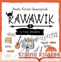 Uniwersum Rawawika T.9 Rawawik na tropie dźwięków Aneta Kmieć-Wawrzyniak 9788368014310 ART and CAT - książka