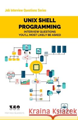 UNIX Shell Programming Interview Questions You'll Most Likely Be Asked Vibrant Publishers 9781949395020 Vibrant Publishers - książka