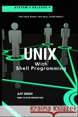 UNIX With Shell Programming Singh, Ajit 9781980987406 Independently Published - książka