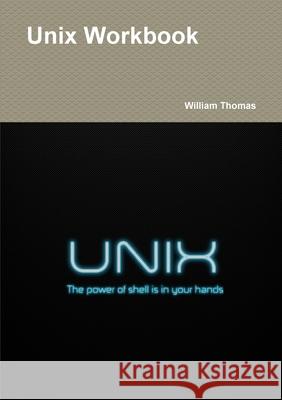 Unix Workbook William Thomas 9780244999971 Lulu.com - książka