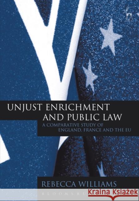 Unjust Enrichment and Public Law Williams, Rebecca 9781841134147 HART PUBLISHING - książka
