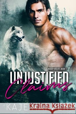 Unjustified Claims Kaje Harper 9798542030258 Independently Published - książka