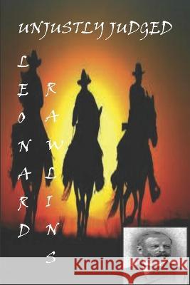 Unjustly Judged Leonard Rawlins 9798840862834 Independently Published - książka