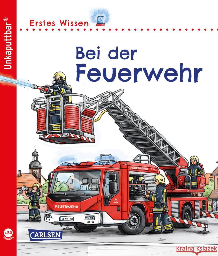 Unkaputtbar: Erstes Wissen: Bei der Feuerwehr Klose, Petra 9783551036094 Carlsen - książka