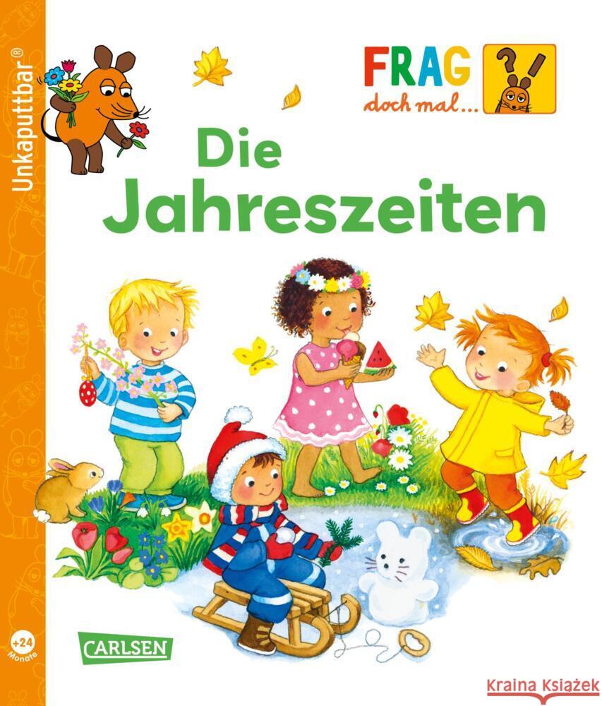 Unkaputtbar: Frag doch mal die Maus: Die Jahreszeiten Klose, Petra 9783551062956 Carlsen - książka