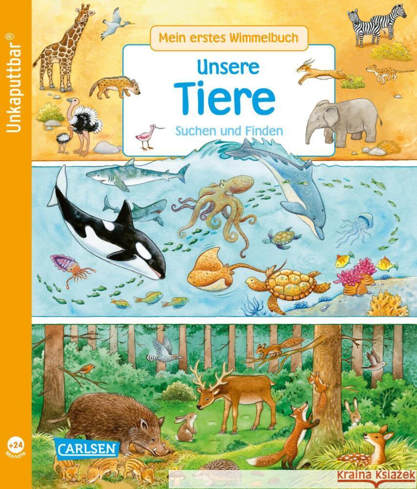 Unkaputtbar: Mein erstes Wimmelbuch: Unsere Tiere Döring, Hans-Günther 9783551062673 Carlsen - książka