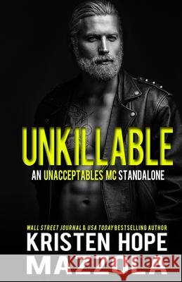 Unkillable: An Unacceptables MC Standalone Romance Kristen Hope Mazzola 9781694302724 Independently Published - książka