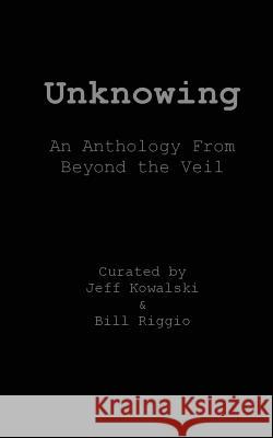 Unknowing: An Anthology From Beyond The Veil Kay, Melissa 9781492894018 HarperCollins - książka