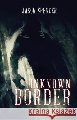 Unknown Border Jason Spencer 9781770845831 First Choice Books - książka