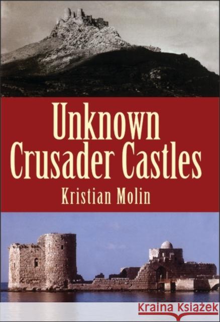 Unknown Crusader Castles Kristian Molin 9781852852610  - książka