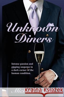 Unknown Diners Michael D. Walsh 9780994093646 Dark Ink Press, Canada - książka