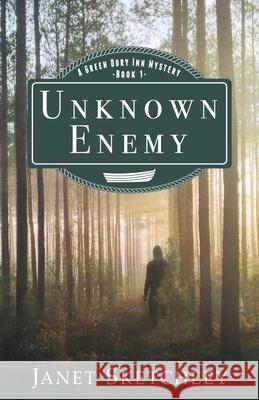 Unknown Enemy: A Green Dory Inn Mystery Janet Sketchley 9780995197053 Janet Sketchley - książka