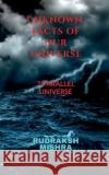 Unknown Facts of Our Universe Rudraksh Mishra   9781649831460 Notion Press