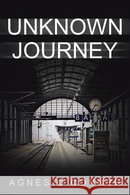 Unknown Journey Agnes O'Conner 9781524537715 Xlibris - książka