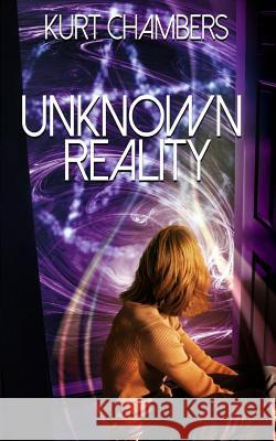 Unknown Reality Kurt Chambers 9780957327955 UK Children's Publishing - książka