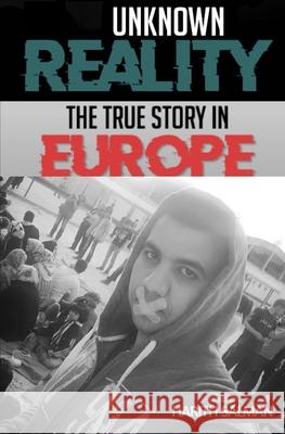 Unknown Reality: The True Story In Europe Harith Salman 9781689123075 Independently Published - książka