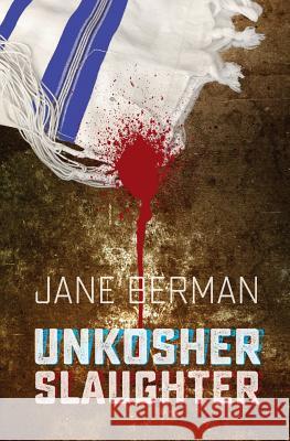 Unkosher Slaughter Jane Berman 9781618382153 Pardes Publishing - książka