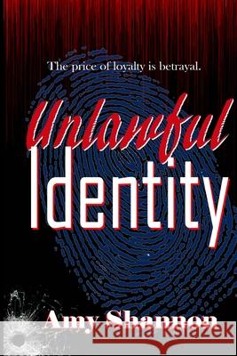 Unlawful Identity Amy Shannon 9781070385334 Independently Published - książka