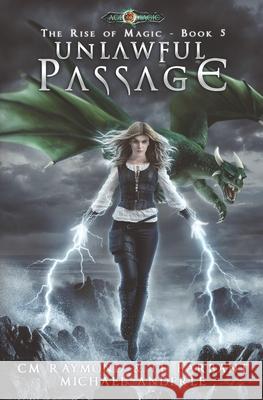 Unlawful Passage: Age Of Magic Le Barbant Michael Anderle CM Raymond 9781649712042 Lmbpn Publishing - książka