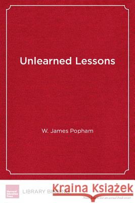Unlearned Lessons : Six Stumbling Blocks to Our Schools' Success  9781934742150 Harvard Educational Publishing Group - książka