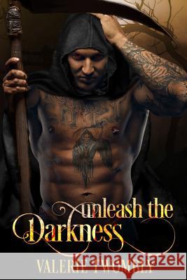 Unleash The Darkness Twombly, Valerie 9781532355899 Valerie Twombly - książka