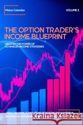 Unleash the Power of Advanced Income Strategies Colombo, Marco 9798343012316 Independently Published - książka