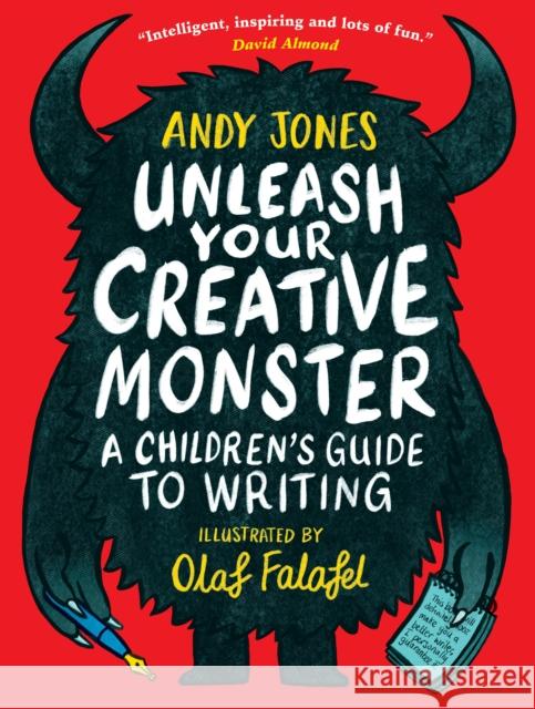 Unleash Your Creative Monster: A Children's Guide to Writing Olaf Falafel 9781406396621 Walker Books Ltd - książka