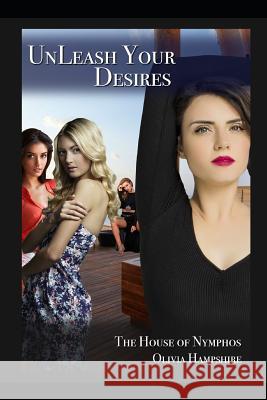 Unleash Your Desires Olivia Hampshire 9781976808623 Independently Published - książka