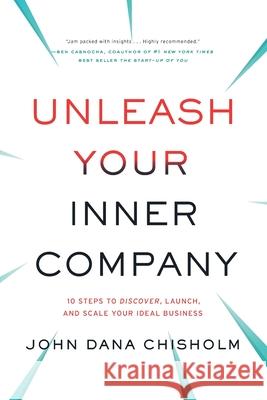 Unleash Your Inner Company John Chisholm 9781632993083 River Grove Books - książka
