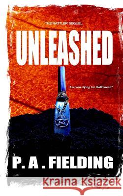 Unleashed P. a. Fielding 9781517557201 Createspace Independent Publishing Platform - książka