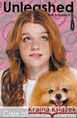Unleashed: Case of the Pom Poms Erik Schubach 9798201421243 Erik Schubach - książka