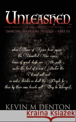Unleashed: Dancing Warriors (Part Three) Kevin Denton 9781800313880 New Generation Publishing - książka