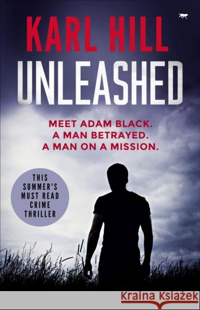 Unleashed: This Year's Must-Read Crime Thriller Hill, Karl 9781913419707 Bloodhound Books - książka